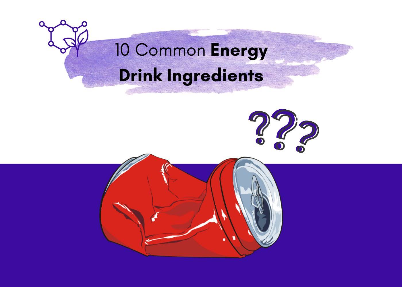 10 Common Energy Drink Ingredients