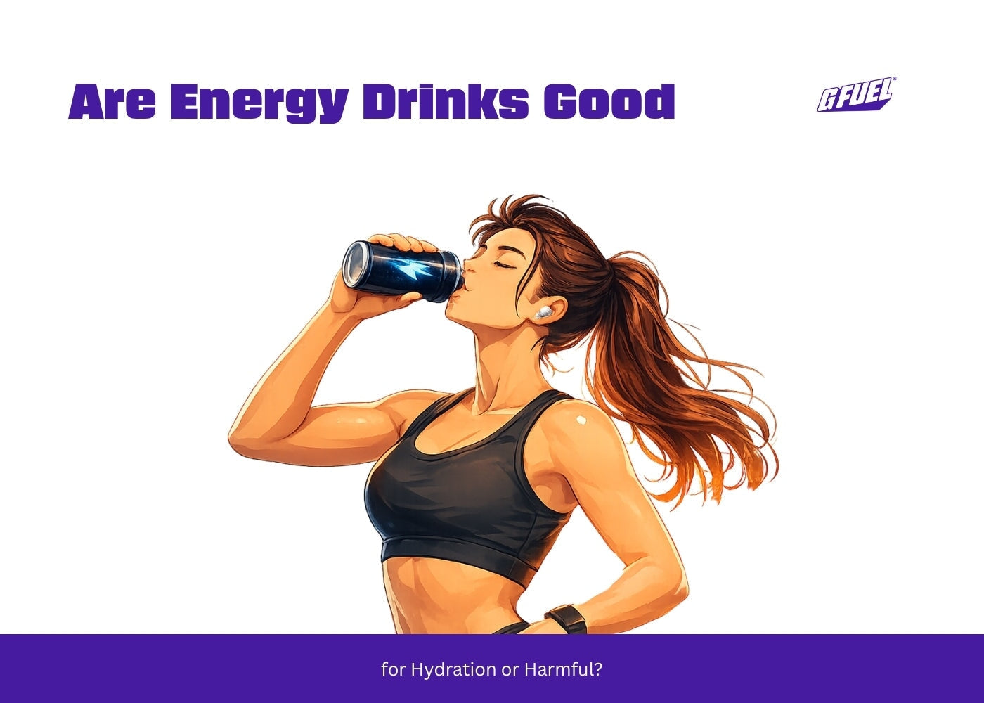 Are Energy Drinks Good for Hydration or Harmful?