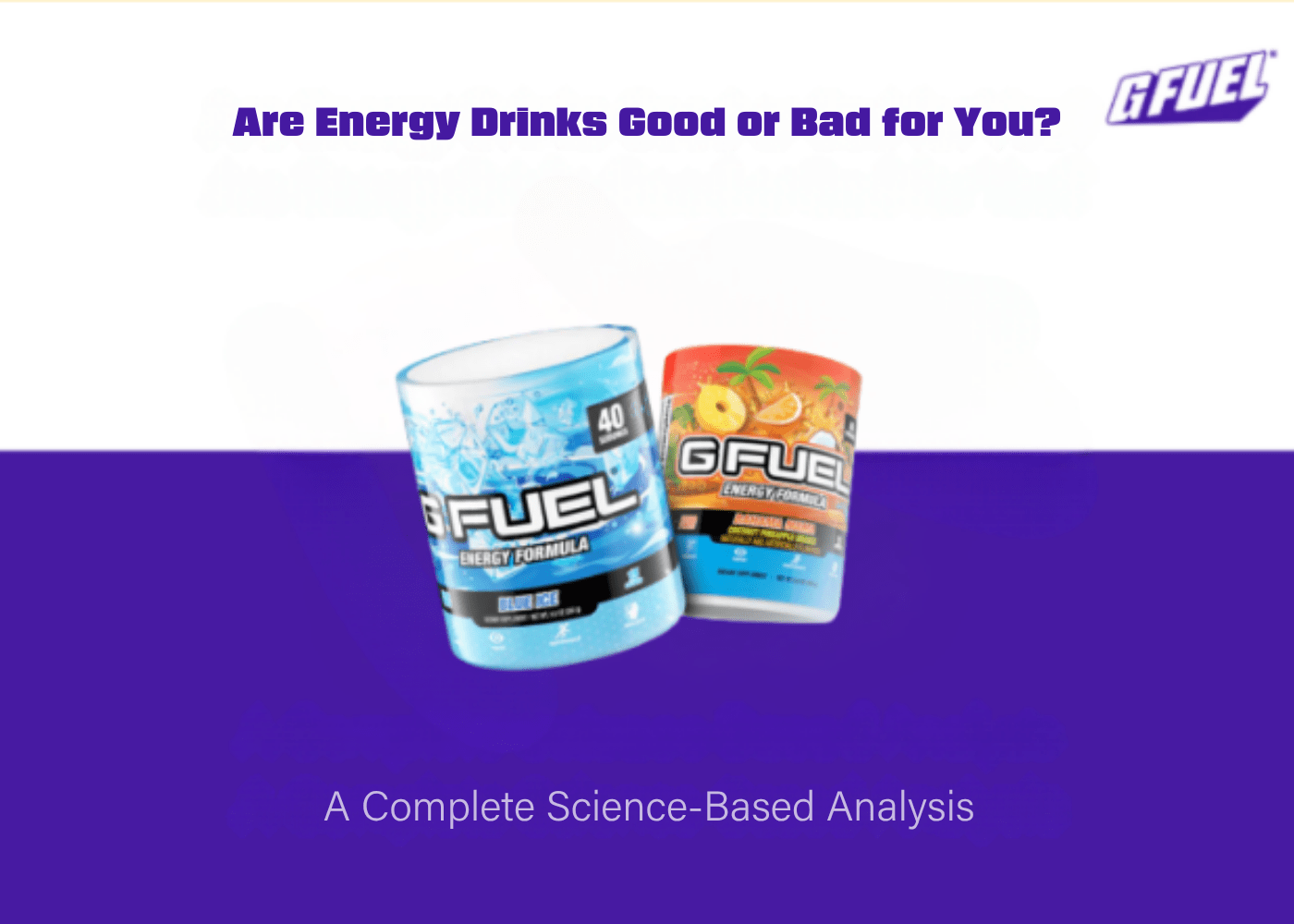 Are Energy Drinks Good or Bad? Health Risks & Benefits – G FUEL