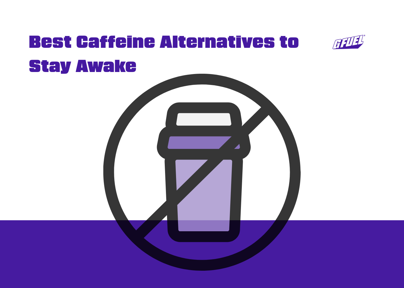 Best Caffeine Alternatives to Stay Awake and Energized – G FUEL