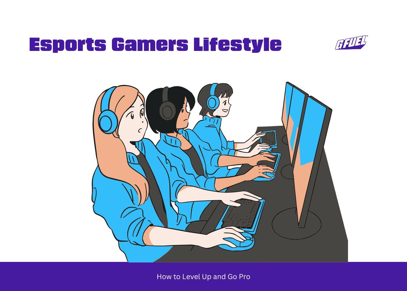 Esports Gamers Lifestyle: How to Level Up and Go Pro