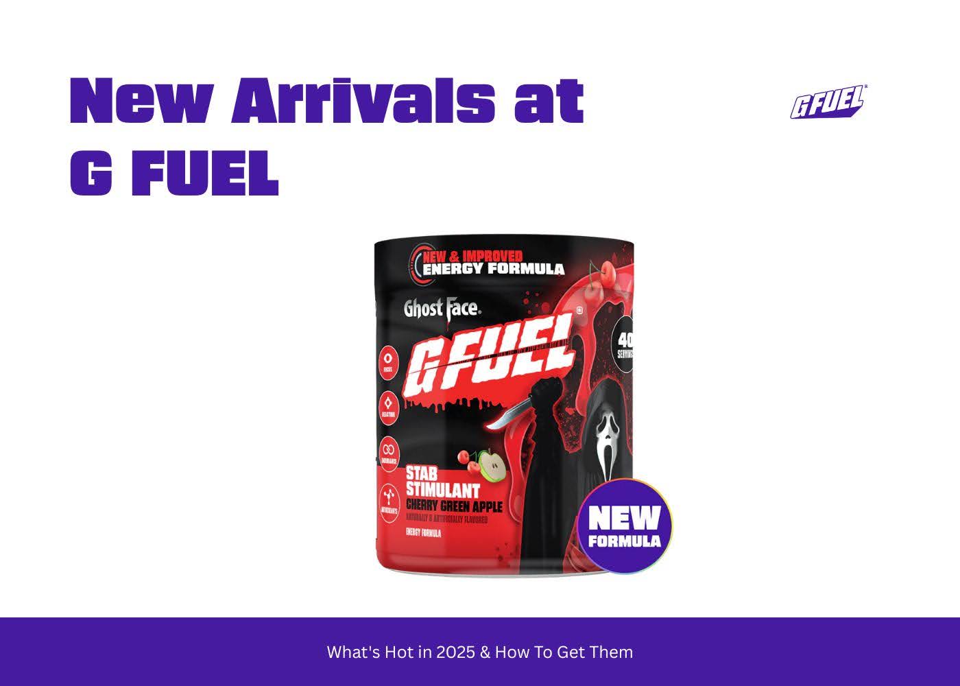 New Arrivals at G FUEL: What's Hot in 2025 & How To Get Them
