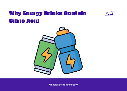 Citric Acid in Energy Drinks: Why Gaming Fuel Contains This Key Ingredient
